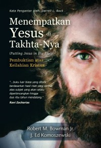 Image of Menempatkan Yesus di Takhta-Nya Pembuktian atas Keilahian Kristus