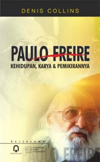 Image of PAULO FREIRE Kehidupan, Karya & Pemikirannya